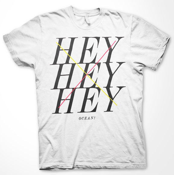 HEY OCEAN -Hey Hey Hey- T-Shirt - White