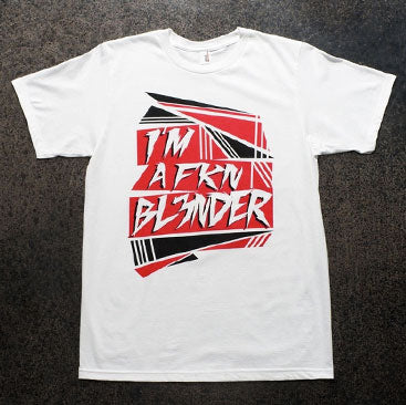 DJ BL3ND -I'm A Fkn Bl3nder- White T-Shirt