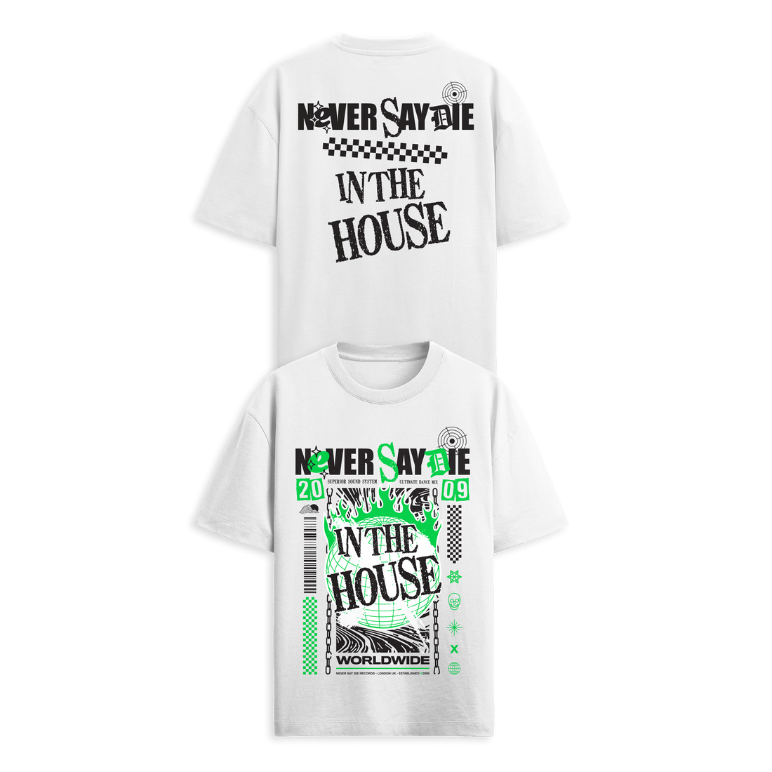 Never Say Die - In The House Tee - White