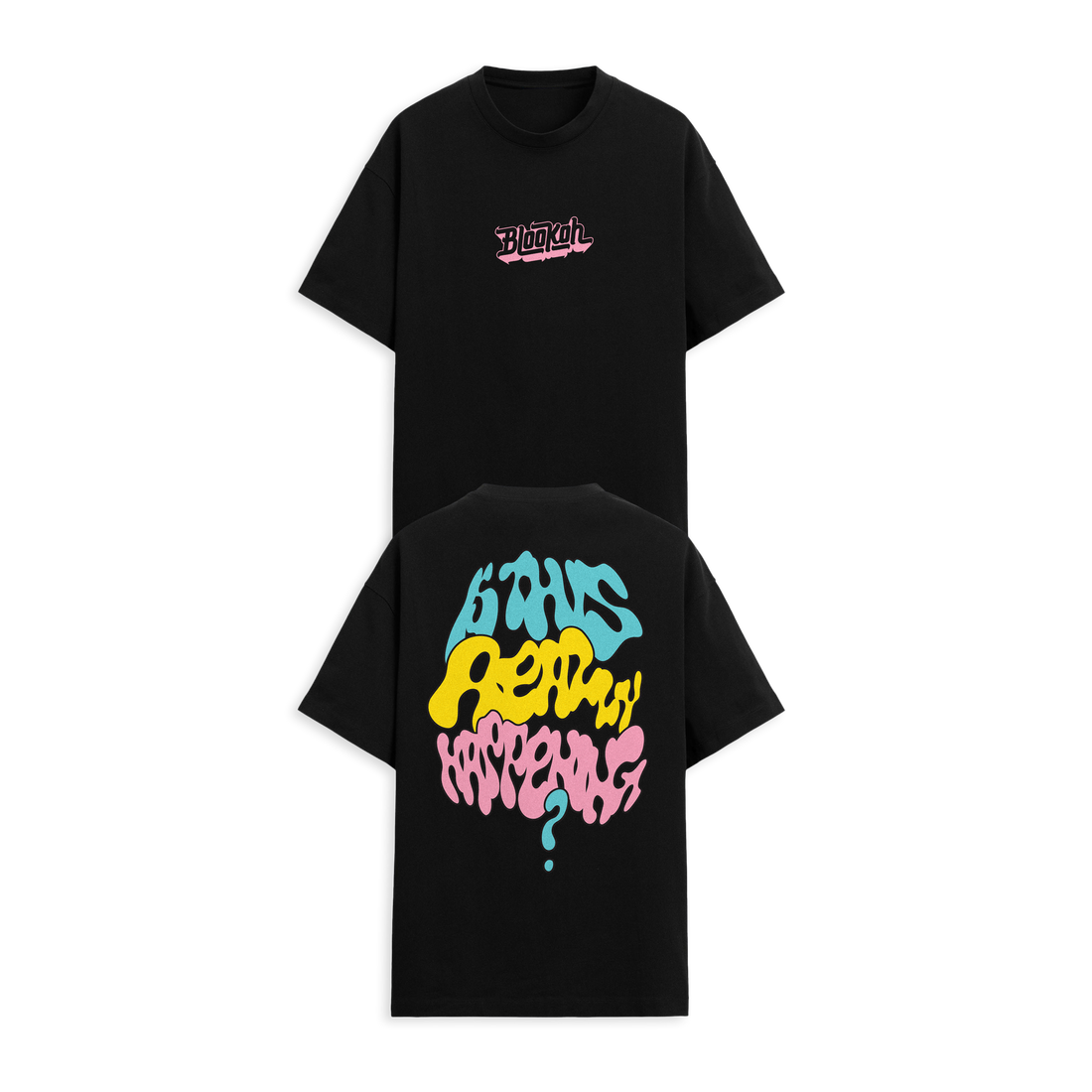 BLOOKAH - Is This Really Happening Tee