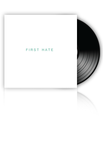 FIRST HATE - Self Titled - 10inch EP