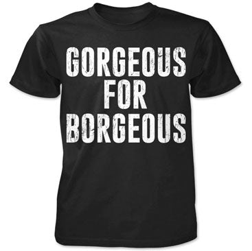 BORGEOUS -Gorgeous- Black T-Shirt