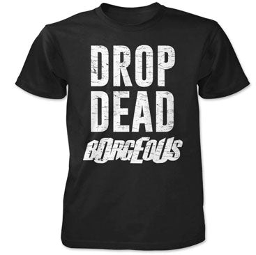 BORGEOUS -Drop Dead- Black T-Shirt