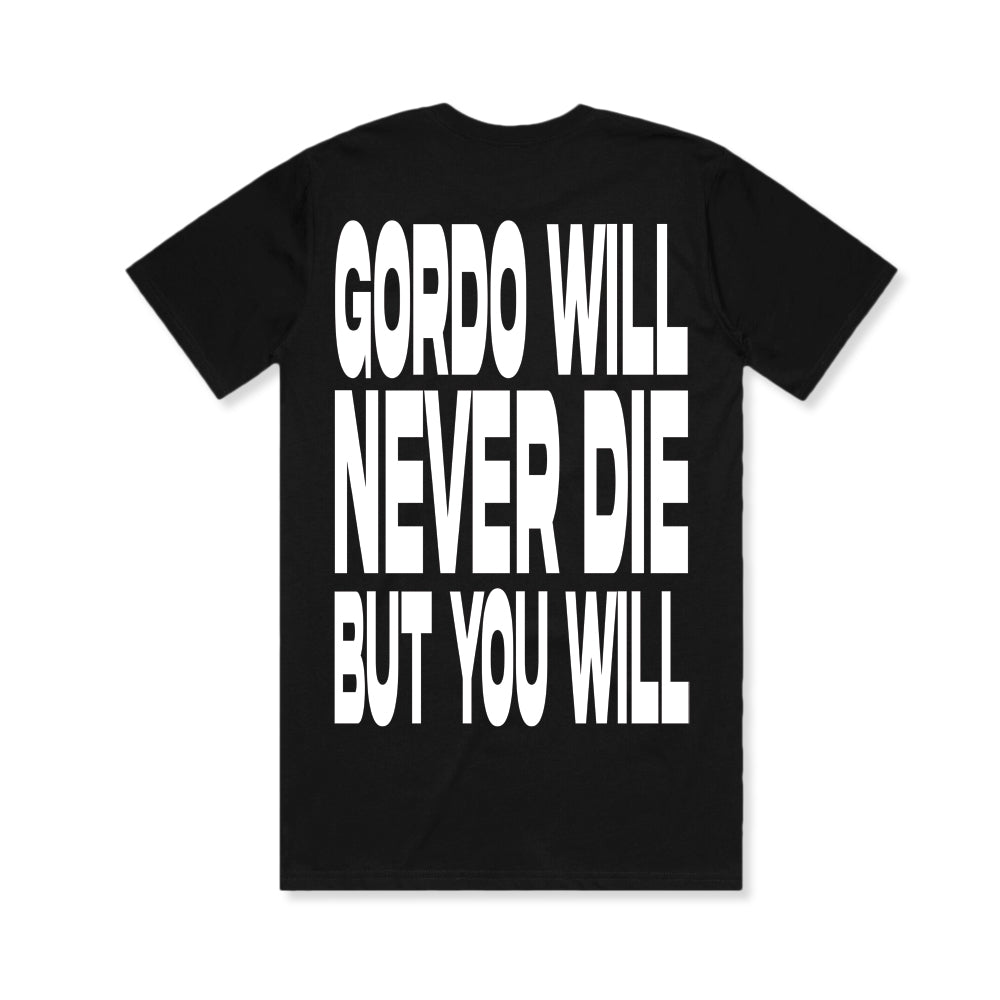 Gordo - Gordo Will Never Die - Black T-Shirt